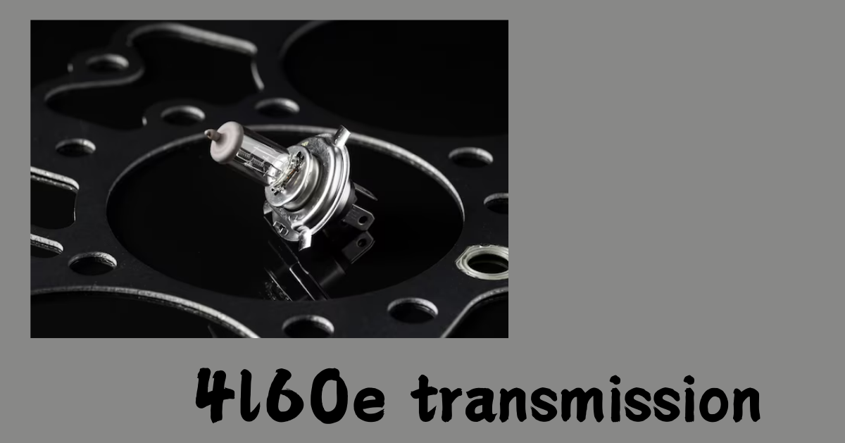 4l60e transmission